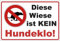Schild 300x200 mm Diese Wiese ist kein Hundeklo ! - kein Hundekot ! - stabil aus PVC Hartschaum Platte - 3 mm stark