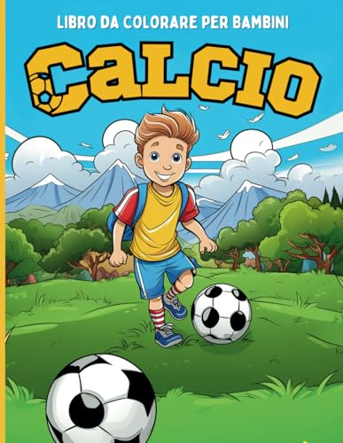 Calcio Libro da Colorare per Bambini: Regalo divertente per bambini dai 4 agli 8 anni che amano il calcio | Fogli di attività per casa | Immagini ... vacanze | Bel regalo di Natale o compleanno
