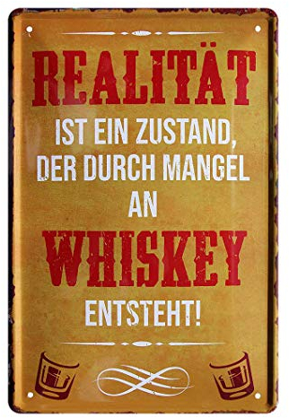 Blechschild witziger Spruch für Whiskey Kenner - Deko Schild Kneipe, Bar, Pub, Küche - Metallschild für Whiskey Genießer - Geschenk Whisky Set - schottischer, amerikanischer, irischer Whisky - 20x30cm