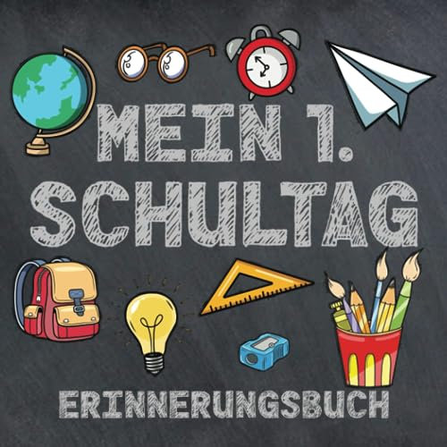 Mein erstes Schultag - Erinnerungsbuch: Album zum Festhalten von Erinnerungen an meine Einschulung - Gästebuch zum Schulstart - Geschenk für Schulanfänger