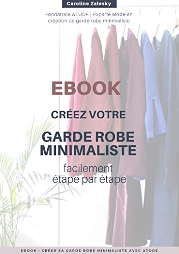 Créez votre garde robe minimaliste facilement étape par étape