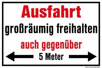 Hinweisschild Schild - Ausfahrt großräumig freihalten auch gegenüber 5m - 308714/1 Gr. ca. 30 x 20 cm