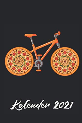 Kalender 2021: Pizza Fahrrad Jahreskalender für Radler mit Vorliebe zur italienischen Küche