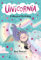 Unicornia: A Magical Birthday: The bestselling illustrated magical unicorn series for kids aged 5-8, perfect for party-bag presents (Unicornia, 2)