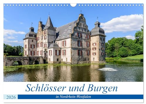 Schlösser und Burgen in NRW (Wandkalender 2026 DIN A3 quer), CALVENDO Monatskalender: Ansichten von Wasserburgen und Schlössern in Nordrhein-Westfalen (CALVENDO Orte)