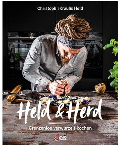 Held & Herd: Grenzenlos verwurzelt kochen