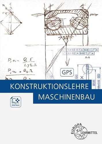 Konstruktionslehre Maschinenbau (Bibliothek des Technischen Wissens)