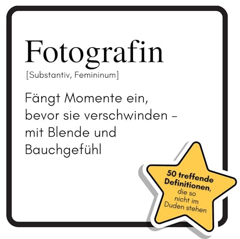 Fotografin: Fängt Momente ein, bevor sie verschwinden – mit Blende und Bauchgefühl. Das lustige Geschenkbuch für Mann, Frau, Kollege, Freund zu Geburtstag, Weihnachten