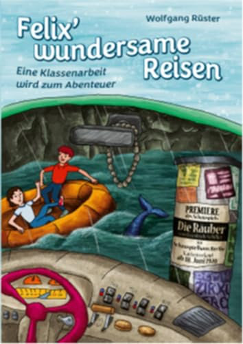 Felix' wundersame Reisen: Eine Klassenarbeit wird zum Abenteuer