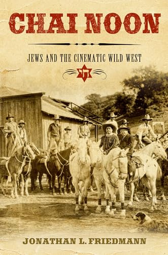 Chai Noon: Jews and the Cinematic Wild West (Wisconsin Film Studies)