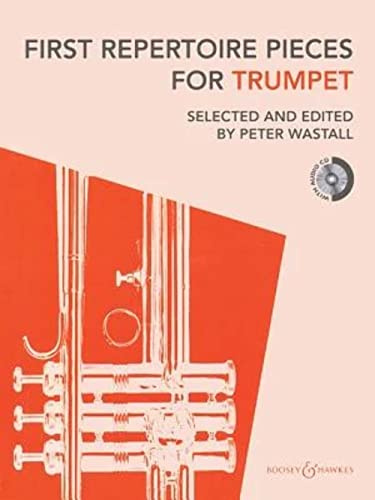First Repertoire Pieces: Trompete und Klavier. Ausgabe mit CD.: 21 Pieces With a Cd of Piano Accompaniments and Backing Tracks, Archive Edition