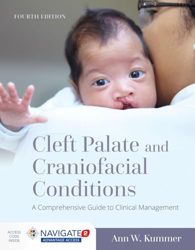 Cleft Palate and Craniofacial Conditions: a Comprehensive Guide to Clinical Management: A Comprehensive Guide to Clinical Management
