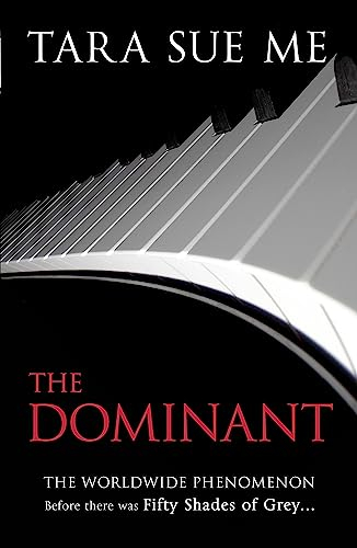 The Submissive Triology - The Dominant: The wordwide phenomenon. Before there was Fifty Shades of Grey (The Submissive Series)
