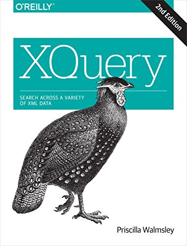XQuery 2e: Search Across a Variety of XML Data