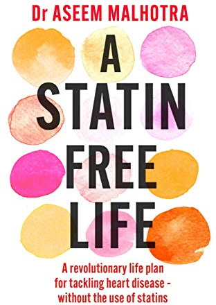 A Statin-Free Life: A revolutionary life plan for tackling heart disease – without the use of statins