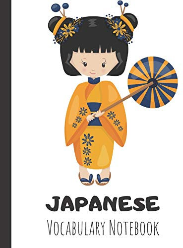 Japanese Vocabulary Notebook: Split page layout New vocabulary words go in one column and the mother tongue translation in the other Yellow kimono girl