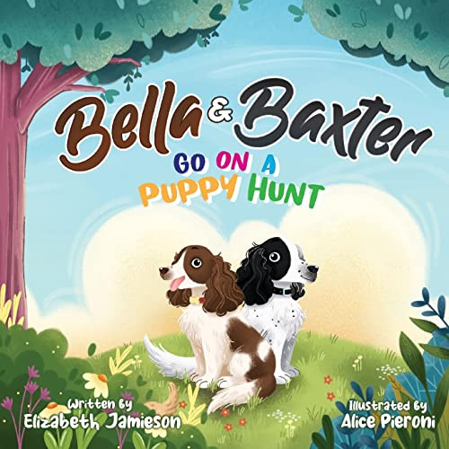 Bella and Baxter go on a Puppy hunt: The Adventures of Bella and Baxter