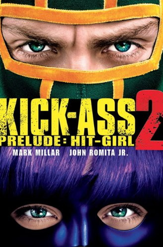 Kick-Ass - 2 Prelude: Hit Girl: (Movie Cover)
