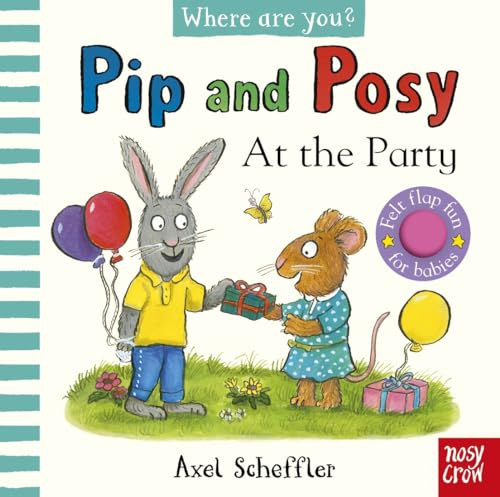 Pip and Posy, Where Are You? At the Party (A Felt Flaps Book)
