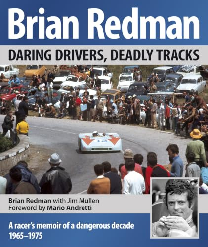 Brian Redman: Daring drivers, deadly tracks