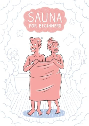 Sauna for Beginners: A Pocket Guide