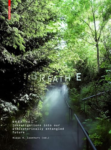 Breathe: Investigations into Our Atmospherically Entangled Future