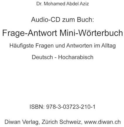 Audio CD zum Buch: Frage-Antwort Mini-Wörterbuch, Hocharabisch: Häufigste Fragen und Antworten im Alltag Deutsch - Hocharabisch