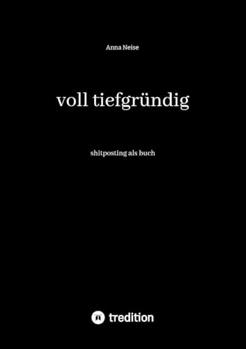 voll tiefgründig: shitposting als buch