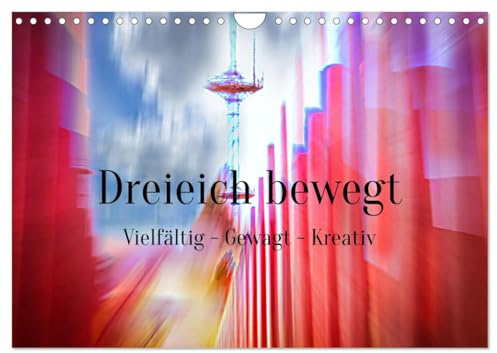 Dreieich bewegt (Wandkalender 2026 DIN A4 quer), CALVENDO Monatskalender: Überraschende Perspektiven Dreieichs durch kreative Fototechnik (CALVENDO Orte)