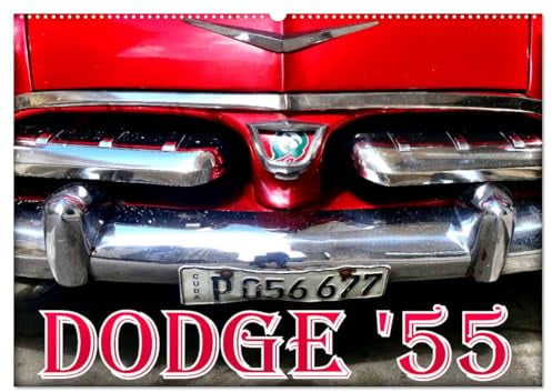 DODGE '55 (Wandkalender 2026 DIN A2 quer), CALVENDO Monatskalender: Der US-Oldtimer Dodge aus dem Jahre 1955 in Kuba (CALVENDO Mobilitaet)