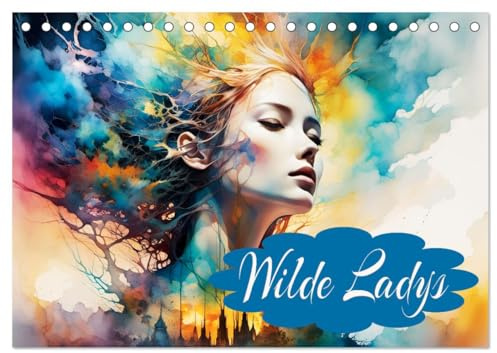Wilde Ladys (Tischkalender 2026 DIN A5 quer), CALVENDO Monatskalender: Einzigartige wilde Schönheiten. (CALVENDO Menschen)