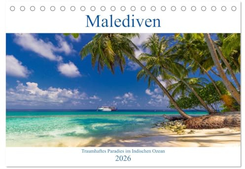 Malediven - Traumhaftes Paradies im Indischen Ozean (Tischkalender 2026 DIN A5 quer), CALVENDO Monatskalender: Paradiesische Traumstrände auf den Malediven (CALVENDO Orte)