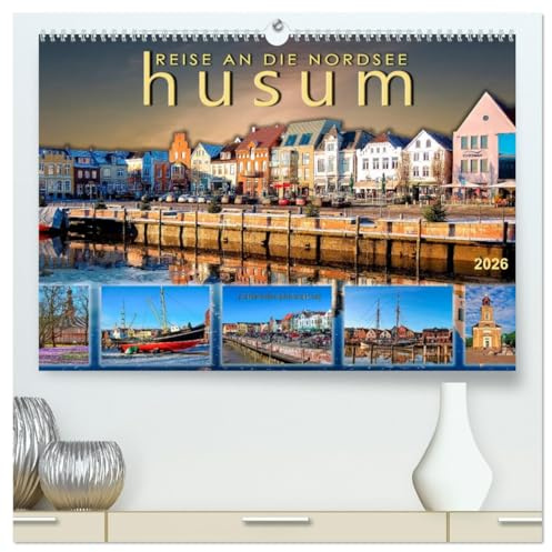 Reise an die Nordsee - Husum (hochwertiger Premium Wandkalender 2026 DIN A2 quer), Kunstdruck in Hochglanz: Husum, Stadt am Nationalpark Schleswig-Holsteinisches Wattenmeer (CALVENDO Orte)