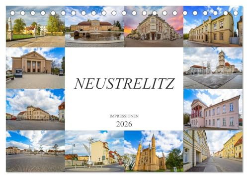 Neustrelitz Impressionen (Tischkalender 2026 DIN A5 quer), CALVENDO Monatskalender: Zwölf einmalige Bilder der Residenzstadt Neustrelitz (CALVENDO Orte)