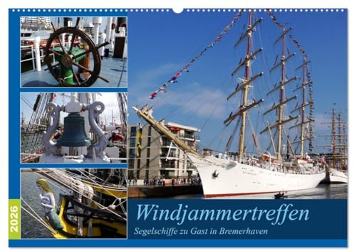 Windjammertreffen - Segelschiffe zu Gast in Bremerhaven (Wandkalender 2026 DIN A2 quer), CALVENDO Monatskalender: Die Sail in Bremerhaven lädt ... sind hier zu sehen! (CALVENDO Mobilitaet)