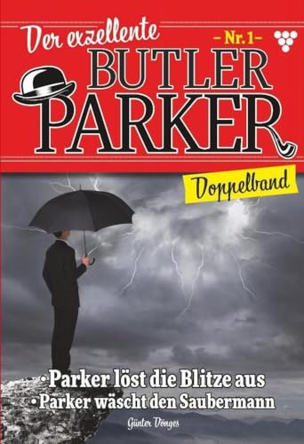 Der exzellente Butler Parker Doppelband 1: Parker löst die Blitz aus & Parker wäscht den Saubermann
