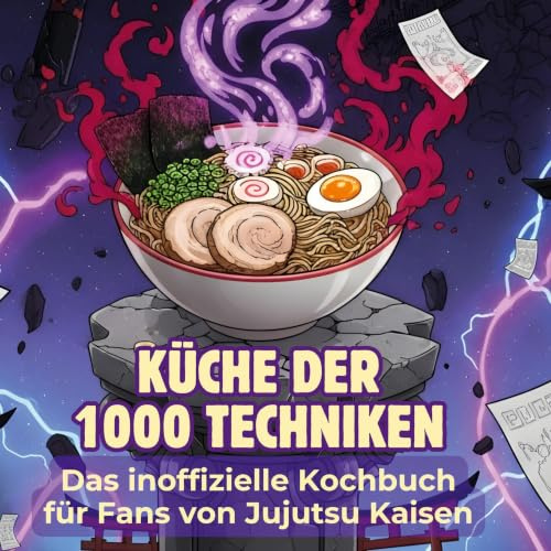 Das inoffizielle Kochbuch für Fans von Jujutsu Kaisen: Küche der 1000 Techniken