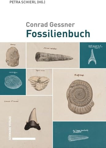 Fossilienbuch: Übersetzt und herausgegeben von Petra Schierl