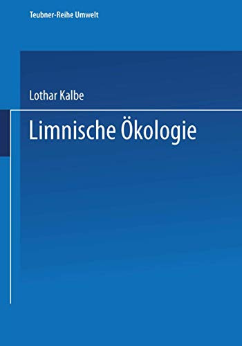 Limnische Ökologie (Teubner-Reihe Umwelt)