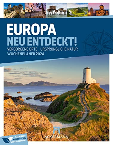 Europa neu entdeckt - Wochenplaner Kalender 2024, Wandkalender / Reisekalender im Hochformat (25x33 cm) - Reise-Wochenkalender mit Geheimtipps
