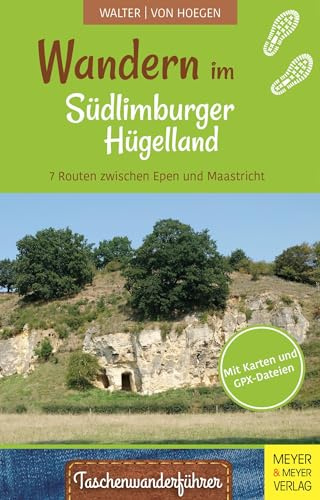 Wandern im Südlimburger Hügelland: 7 Routen zwischen Epen und Maastricht (Taschenwanderführer, Band 2)