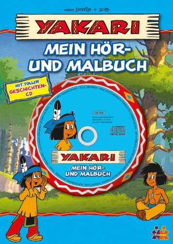 Yakari. Mein Hör- und Malbuch