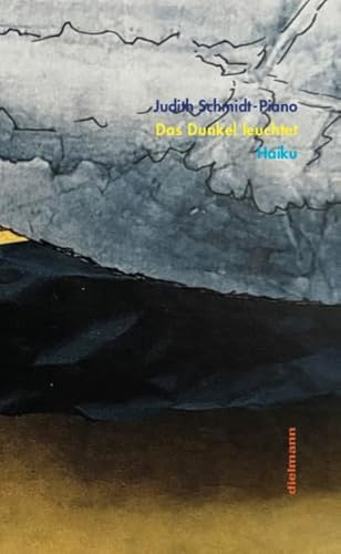 Das Dunkel leuchtet: Haiku