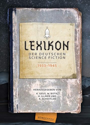 Lexikon der deutschsprachigen Science Fiction 1933–1945 (Memoranda)