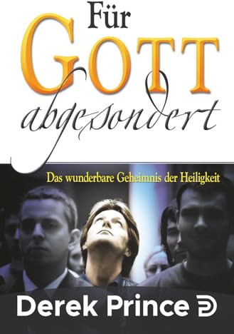 Für Gott abgesondert: Das wunderbare Geheimnis der Heiligkeit: Das wunderbare Geheimniss der Heiligkeit