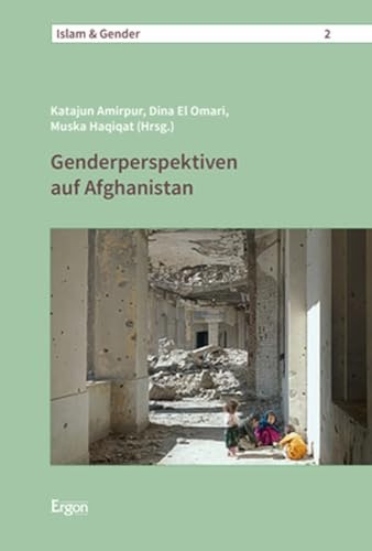 Genderperspektiven auf Afghanistan (Islam &Gender)