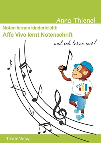 Noten lernen kinderleicht: Affe Vivo lernt Notenschrift und ich lerne mit!: Noten lesen