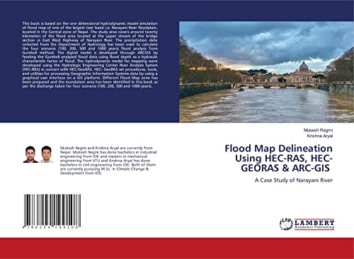Flood Map Delineation Using HEC-RAS, HEC-GEORAS & ARC-GIS: A Case Study of Narayani River