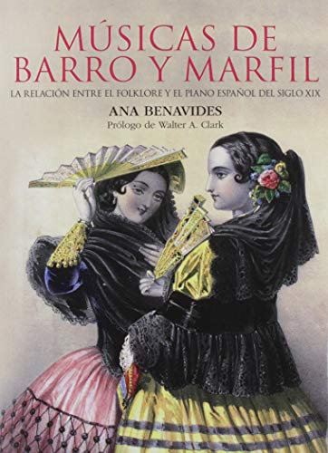 Músicas de barro y marfil: La relación entre el folklore y el piano español del siglo XIX