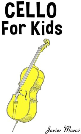 Cello for Kids: Christmas Carols, Classical Music, Nursery Rhymes, Traditional & Folk Songs! (Sheet Music Book for Kids)